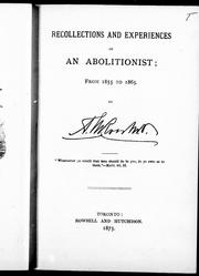 Cover of: Recollections and experiences of an abolitionist, from 1855 to 1865 by by A.M. Ross.