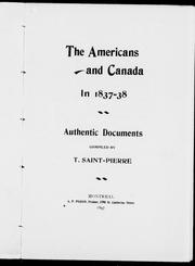Cover of: The Americans and Canada in 1837-38 by compiled by T. Saint-Pierre.