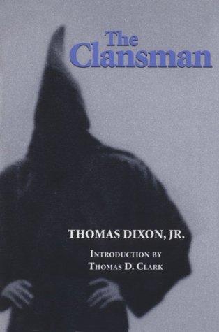 The clansman by Thomas Dixon Jr.