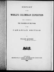 Cover of: Report on the World's Columbian Exposition: being a report on the progress of the work of the Canadian section