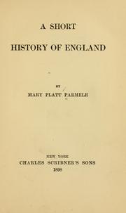 Cover of: A short history of England by Mary Platt Parmele