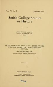 Cover of: In the time of Sir John Eliot: three studies in English history of the seventeenth century