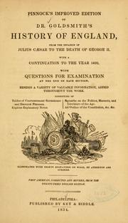 Cover of: Pinnock's improved edition of Dr. Goldsmith's History of England: from the invasion of Julius Caesar to the death of George II., with a continuation to the year 1832. With questions for examination.