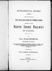 Cover of: Supplemental report upon the value of two million acres of timber lands granted to the North Shore Railway of Canada
