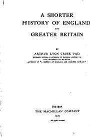 Cover of: A shorter history of England and greater Britain by Arthur Lyon Cross