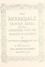 Cover of: Annandale family book of the Johnstones, Earls and Marquises of Annandale.