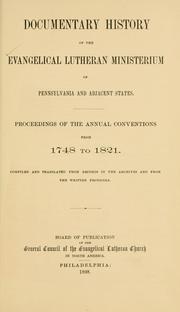 Cover of: Documentary history of the Evangelical Lutheran ministerium of Pennsylvania and adjacent states.