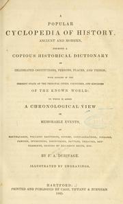 Cover of: popular cyclopedia of history, ancient and modern, forming a copious historical dictionary of celebrated institutions, persons, places, and things