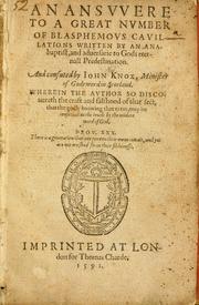 Cover of: An Answere to a great number of blasphemous cavillations written by  an Anabaptist, and adversarie to God's eternall predestination.