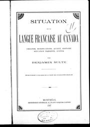 Cover of: Situation de la langue française au Canada: origines, modifications, accent, histoire, situation présente, avenir