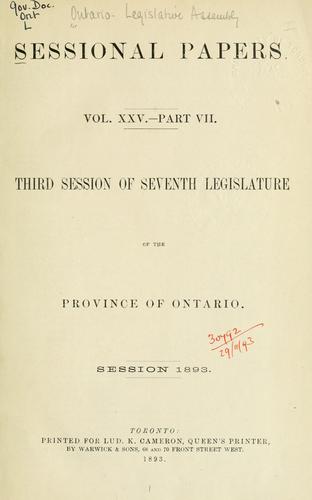 Ontario Sessional Papers, Vol. XXV, Part VII by Ontario. Legislative Assembly.