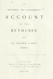 Cover of: An historical and genealogical account of the Bethunes of the Island of Sky. by Thomas Whyte