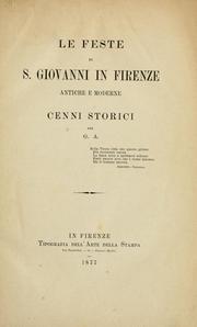 Cover of: Le feste di S. Giovanni in Firenze antiche e moderne: cenni storici