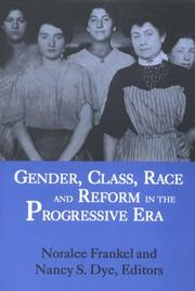 Cover of: Gender, Class, Race, and Reform in the Progressive Era