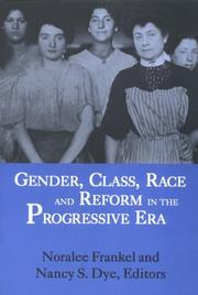 Cover of: Gender, Class, Race, and Reform in the Progressive Era by Noralee Frankel