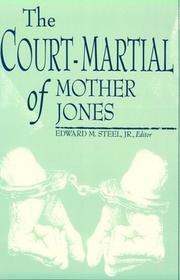 Cover of: The court-martial of Mother Jones