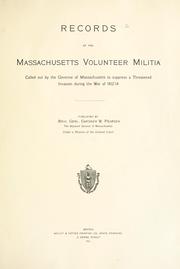 Cover of: Records of the Massachusetts volunteer militia called out by the Governor of Massachusetts to suppress a threatened invasion during the war of 1812-14.