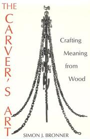 Cover of: The carver's art: crafting meaning from wood