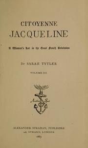 Cover of: Citoyenne Jacqueline: a woman's lot in the great French revolution.