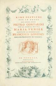 Cover of: Rime poetiche per le nozze del nobil homo Pietro Contarini con la nobil donna Maria Venier.