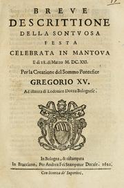 Breue descrittione della sontuosa festa celebrata in Mantoua il dì 18. di marzo M.DC.XXI per la creatione del sommo pontefice Gregorio XV, ad istanza di Lodouico Dozza bolognese