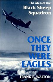 Cover of: Once They Were Eagles: The Men of the Black Sheep Squadron
