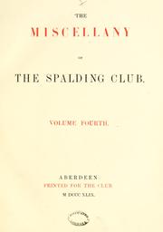 Cover of: The miscellany of the Spalding Club by Spalding Club (Aberdeen, Scotland), Spalding Club (Aberdeen, Scotland)