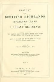 Cover of: A history of the Scottish Highlands Highland clans and Highland regiments