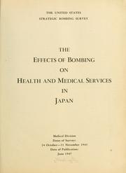 Cover of: The effects of bombing on health and medical services in Japan by United States Strategic Bombing Survey