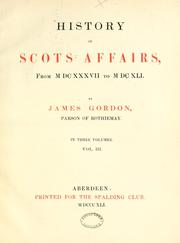 Cover of: History of Scots affairs, from MDCXXXVII to MDCXLI by Spalding Club (Aberdeen, Scotland), Spalding Club (Aberdeen, Scotland)