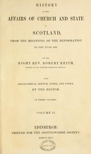 Cover of: History of the affairs of church and state in Scotland, from the beginning of the Reformation to the year 1568