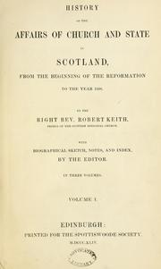 Cover of: History of the affairs of church and state in Scotland, from the beginning of the Reformation to the year 1568