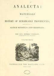 Cover of: Analecta: or, Materials for a history of remarkable providences; mostly relating to Scotch ministers and Christians