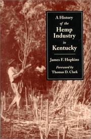 Cover of: A history of the hemp industry in Kentucky by James F. Hopkins, James F. Hopkins