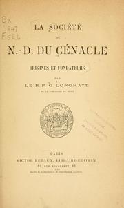 Cover of: La Société de Notre-Dame du Cénacle: origines et fondateurs