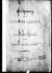 Cover of: Dictionary of the Chinook jargon or Indian trade language of the North Pacific coast
