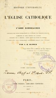 Cover of: Histoire universelle de l'Église Catholique by René François Rohrbacher