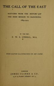 Cover of: The call of the East: Sketches from the history of the Irish Mission to Manchuria 1869-1919