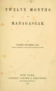 Cover of: Twelve months in Madagascar by Joseph Mullens