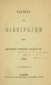 Cover of: Talímát aur discipline wáste Methodist Episcopal Kalísiyá ke, 1890.