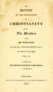 Cover of: The history of the propagation of Christianity among the heathen since the Reformation