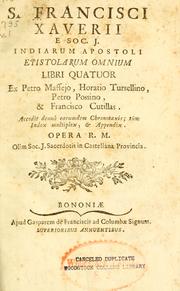 Cover of: S. Francisci Xaverii e Soc. J. Indiarum apostoli Epistolarum omnium libri quatuor by Francis Xavier Saint