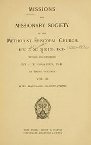 Cover of: Missions and missionary society of the Methodist Episcopal Church | Reid, J. M.