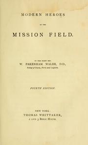 Cover of: Modern heroes of the mission field by W. Pakenham Walsh