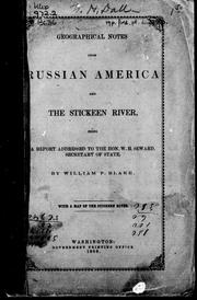 Cover of: Geographical notes upon Russian America and the Stickeen River: being a report addressed to the Hon. W. H. Seward, secretary of state