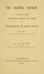 Cover of: martyr church: a narrative of the introduction, progress and triumph of Christianity in Madagascar.