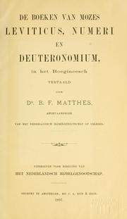 Cover of: De Boeken van Mozes Leviticus, Numeri en Deuteronomium, in het Boegineesch by vertaald door B. F. Matthes ; afgevaardigde van het Nederlandsch Bijbelgenootschap op Celebes ; uitgegeven voor rekening van het Nederlandsch Bijbelgenootschap.