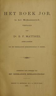 Cover of: Het boek Job by vertaald door Dr. B. F. Matthes, afgevaardigde van het Nederlandsch Bijbelgenootschap op Celebes.