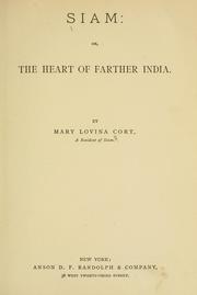 Cover of: Siam: or, The heart of farther India.