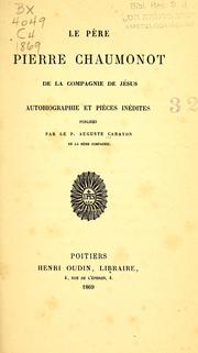 Le père Pierre Chaumonot de la Compagnie de Jésus by Pierre Joseph Marie Chaumonot
